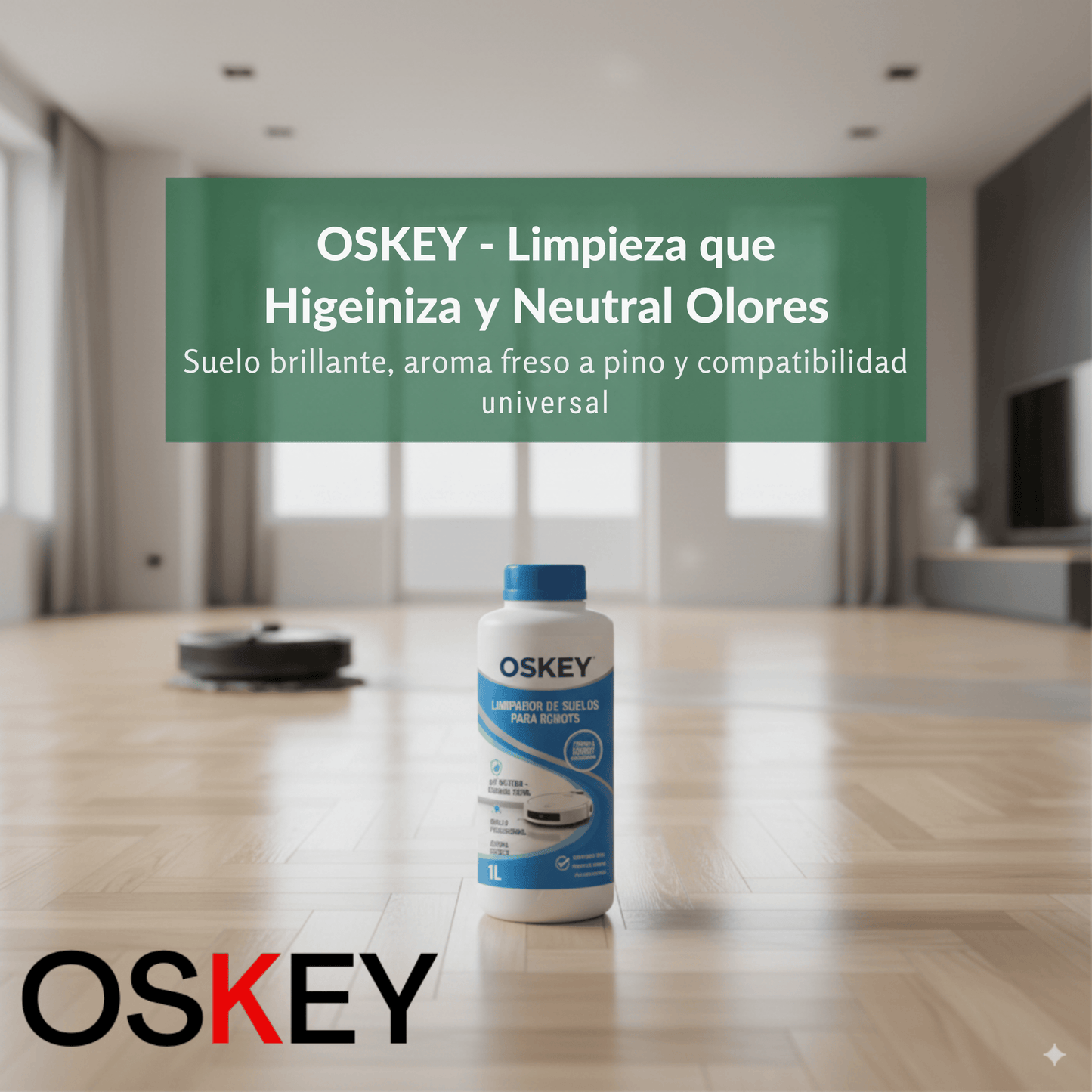Limpiador de suelos para robot OSKEY 1L líquido pH neutro – higienizador y neutralizador de olores, aroma suave, brillo sin rayas, compatible universal